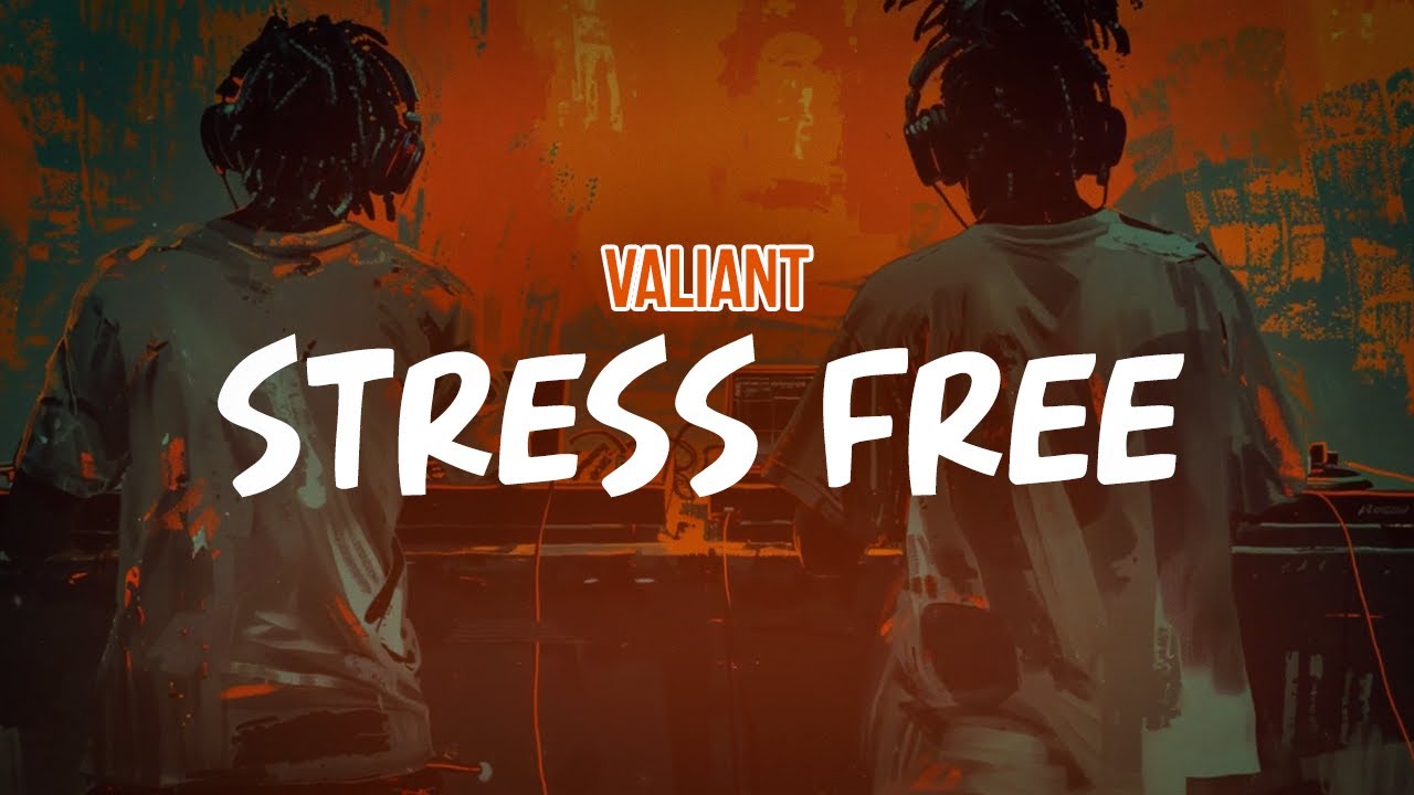 Valiant - Stress Free (Raw) (Lyric Video)