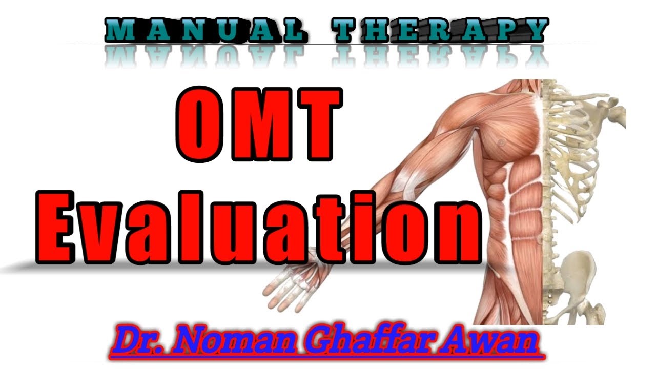 OMT EVALUATION| Orthopaedic Manual Therapy | Physiotherapy| Assessment Principles| Dr. Noman Awan