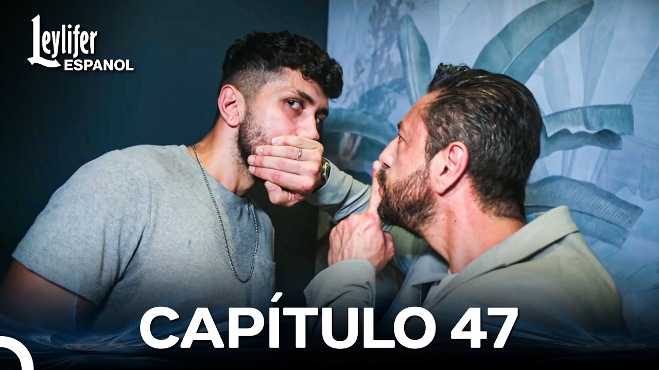 Leylifer Capitulo 47 (Doblado en Español)
