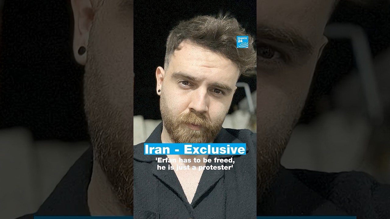 Iran - FRANCE 24 exclusive: 'Erfan is just a protester, he can't be imprisoned for this'
