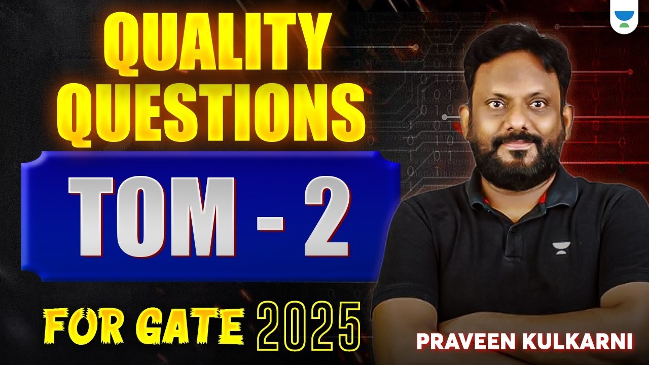 Quality Questions on🔥| TOM-2 for GATE 2025 | By Praveen Sir