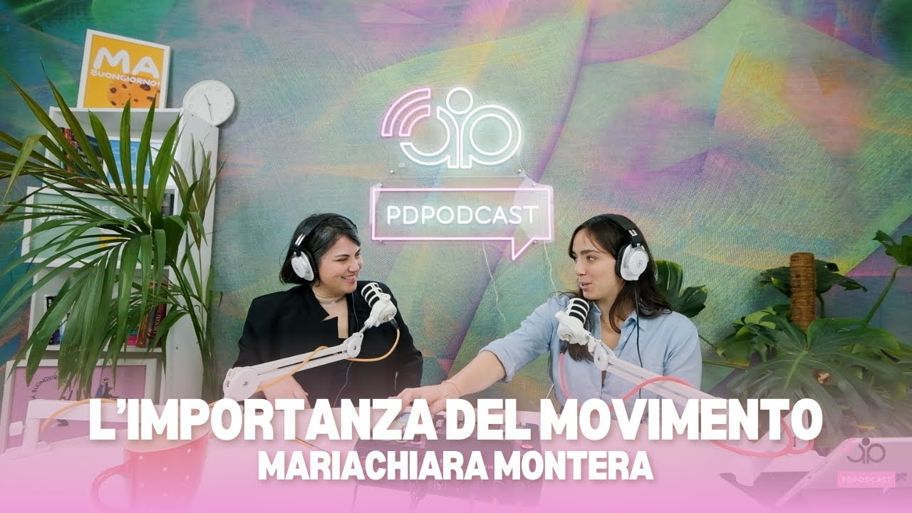 PDPODCAST LIVE - L'importanza del movimento con Mariachiara Montera
