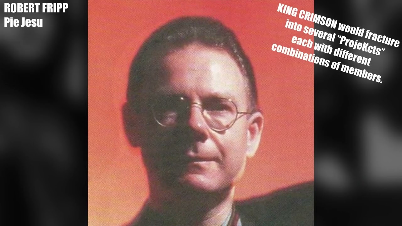 The Evolution of ROBERT FRIPP (1967-Present)