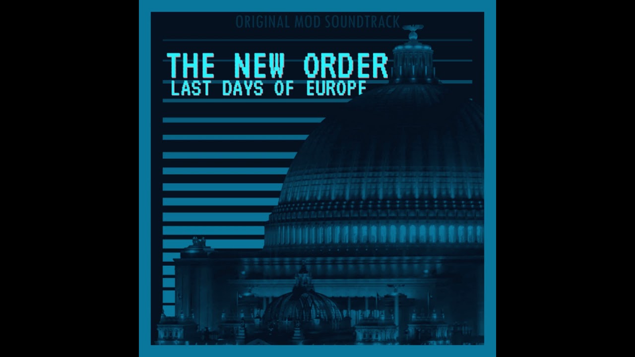 The New Order: Last Days of Europe Soundtrack — Opening Theme