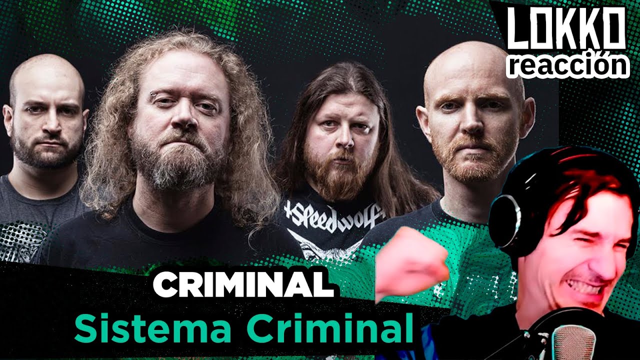 Reacci&oacute;n a Criminal - Sistema Criminal | An&aacute;lisis de Lokko!
