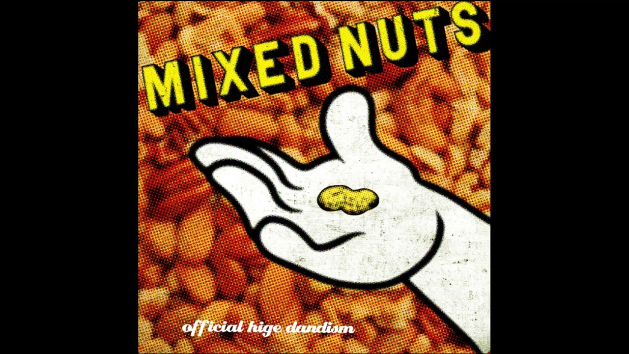 Official Hige Dandism [Mixed Nuts] OP TV Size