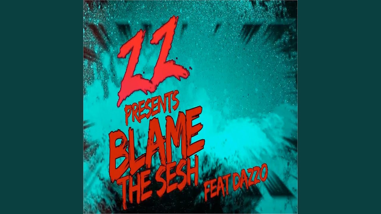 Blame The Sesh (Explicit)
