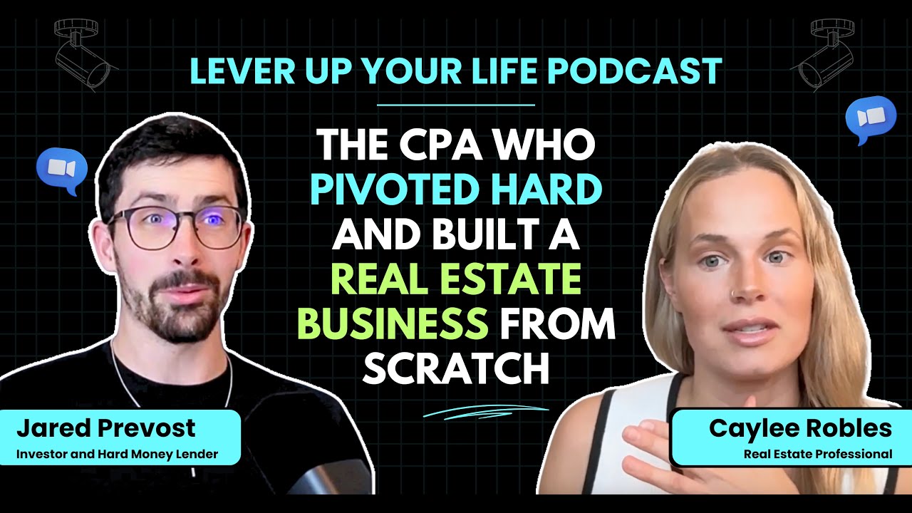 The CPA Who Walked Away & Built a Real Estate Business From Scratch | Caylee Robles & Jared Prevost