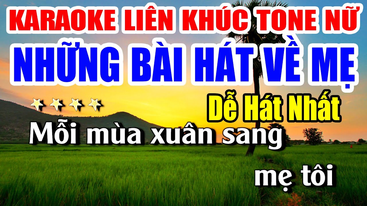 Karaoke Liên Khúc Tuyển Chọn Những Bài Hát Về Mẹ Tone Nữ Dễ Hát - Nhạc Sống Khánh My