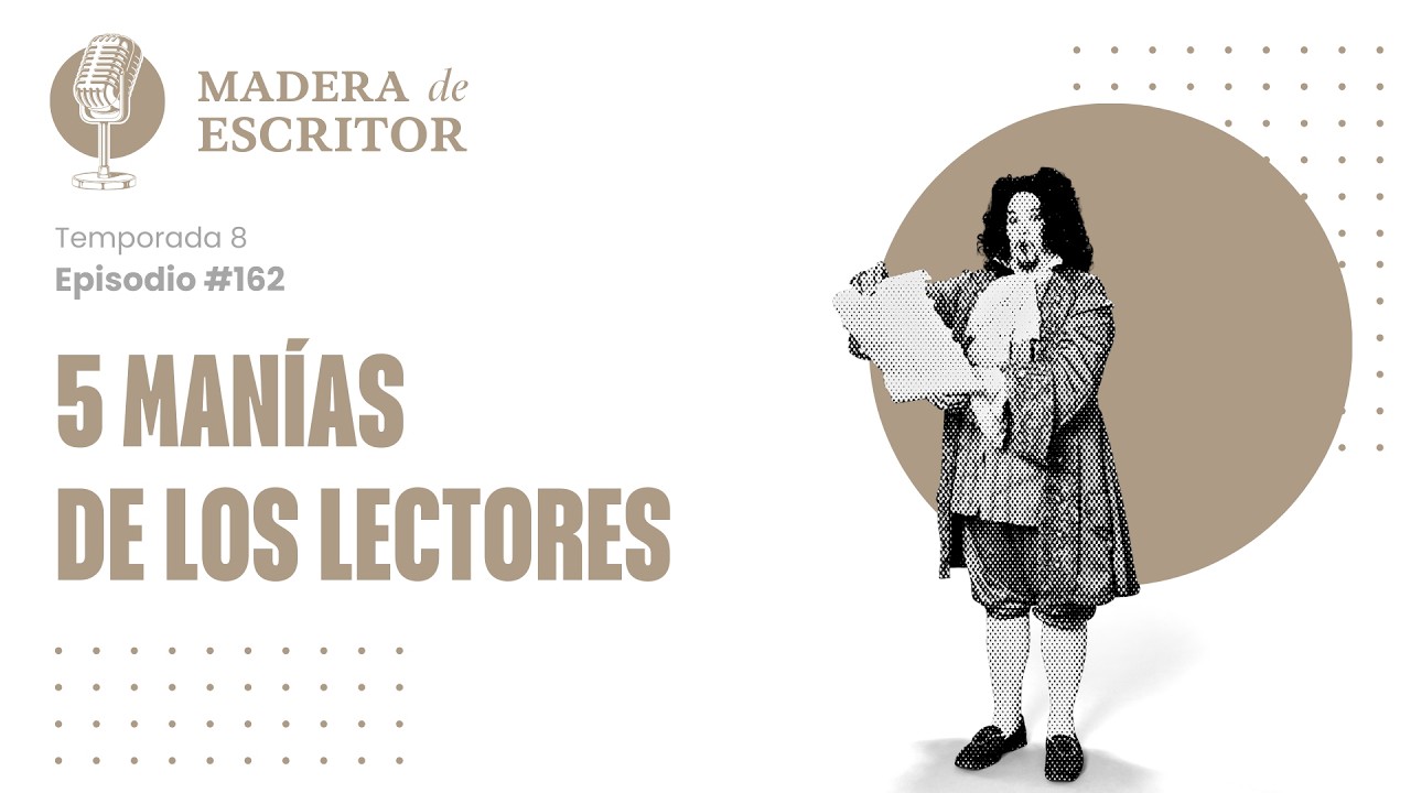5 MAN&Iacute;AS de LOS LECTORES que un ESCRITOR debe CONOCER