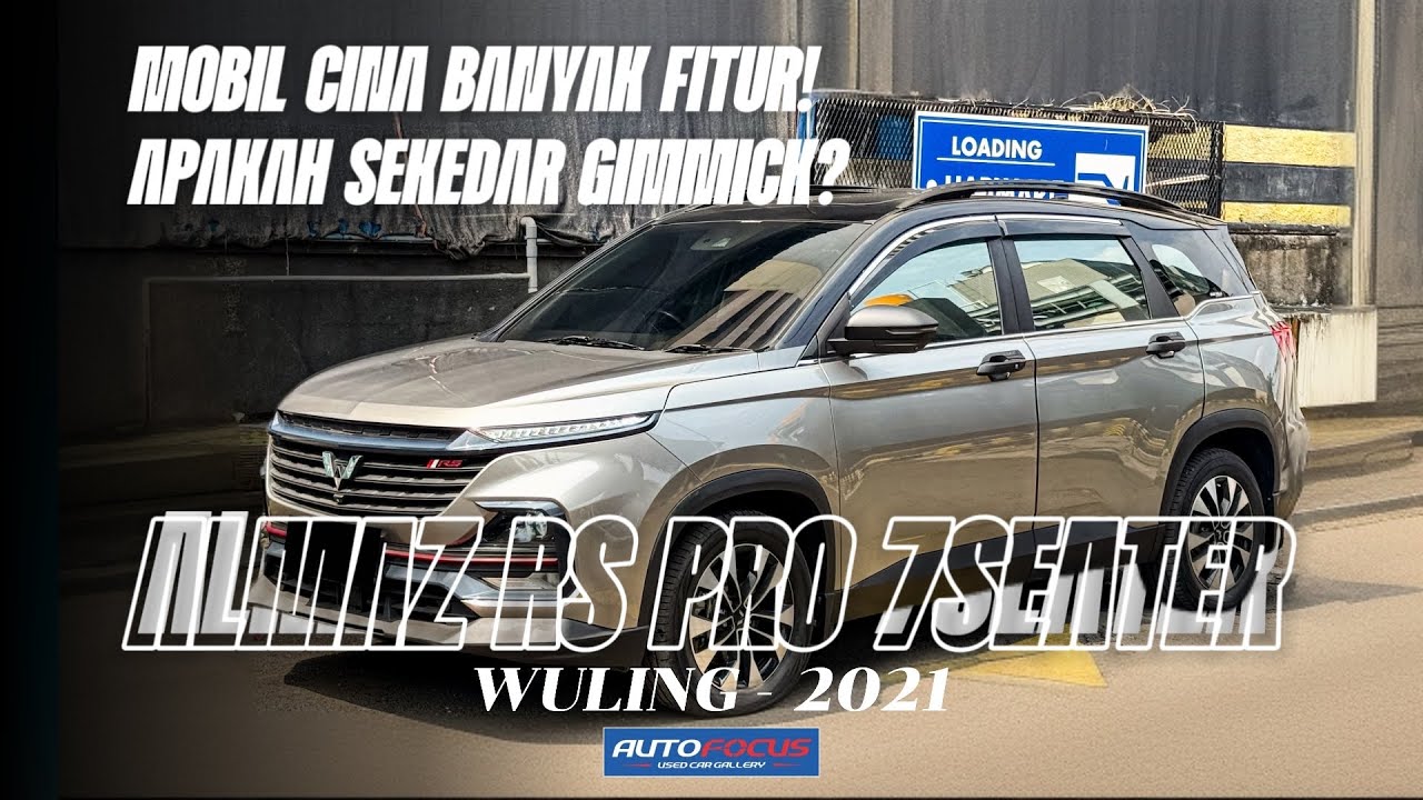 BANYAK FITUR ATAU CUMA GIMMICK? | WULING ALMAZ RS PRO TWO TONE 7SEATER 2021