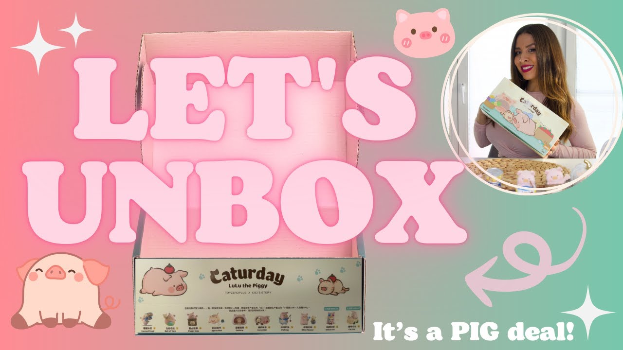 🐷✨ Unboxing LuLu The Piggy Caturday Blind Box - It’s a Pig Deal! ✨🐷