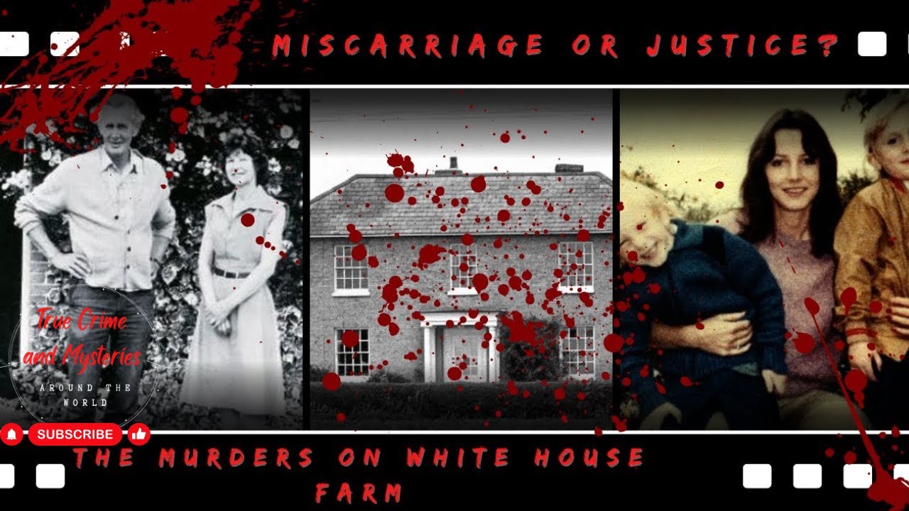 The Murders at White House Farm: Miscarriage or Justice:Part 1 |True Crime: England United Kingdom