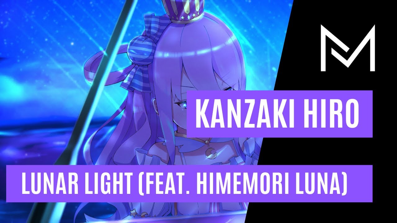 Kanzaki Hiro - Lunar Light (feat. Himemori Luna) (Extended Mix)