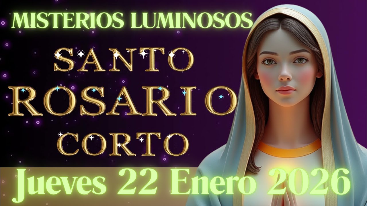 Santo Rosario Corto Hoy JUEVES 22 DE ENERO 2026  #santorosario #santorosariodehoy  #jueves