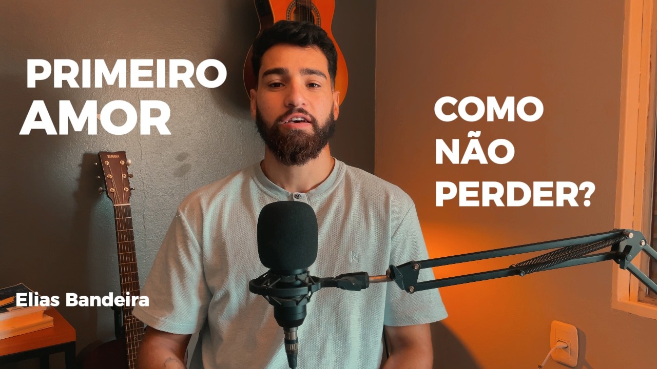 Primeiro Amor - Elias Bandeira