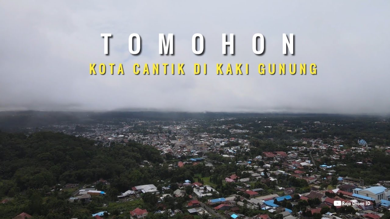 Pesona Kota Tomohon Sulawesi Utara 2021, Drone View Kota Kembang Berudara Sejuk di Kaki Gunung