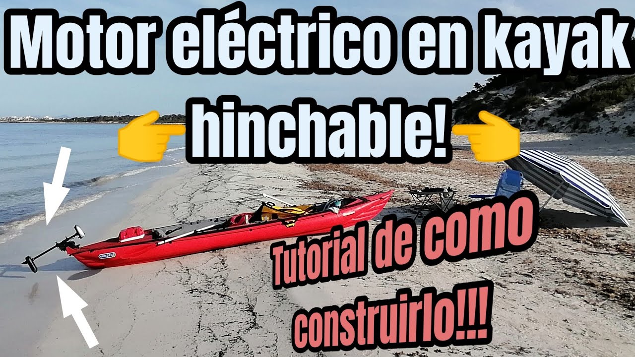 Review kayak Seawave Gumotex con tutorial de como adaptarle un motor eléctrico.