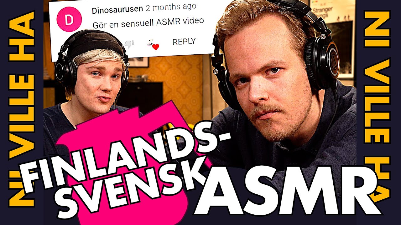 NI VILLE HA: Finlandssvensk ASMR