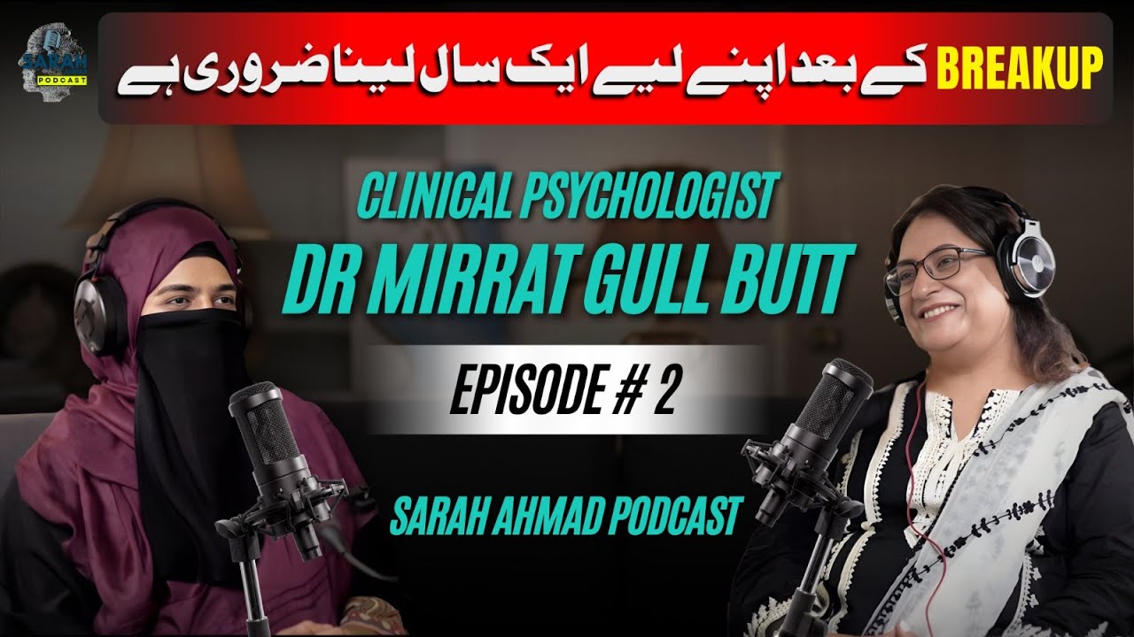 Mental Health, Fake Psychologists & Relationship Myths | Dr Mirrat Gull Butt | Sarah Ahmad Podcast