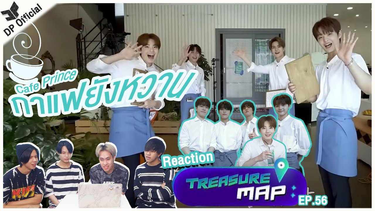 [THAI FANBOY REACTION] TREASURE MAP EP.56 | คาเฟ่ที่น่าประทับใจที่สุดของเหล่าทือเม