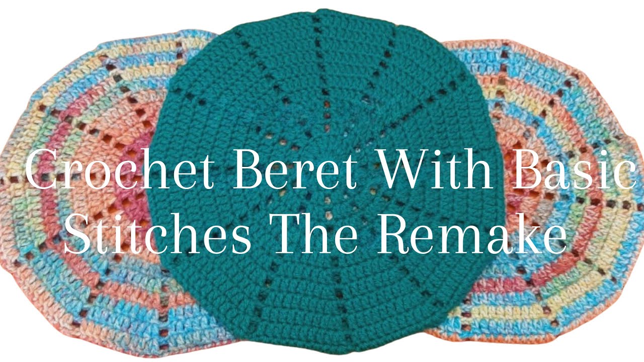 CROCHET BERET|BASIC STITCHES|The Remake