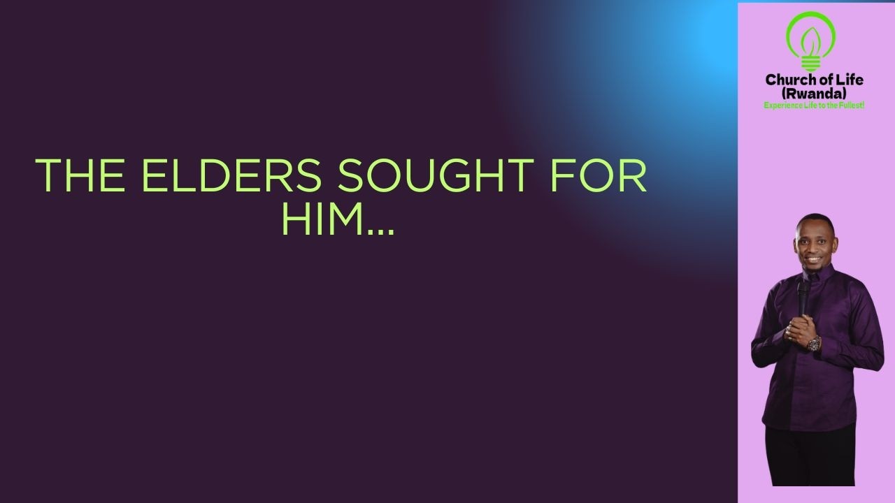 The Elders sought for-him... Ep 1347
