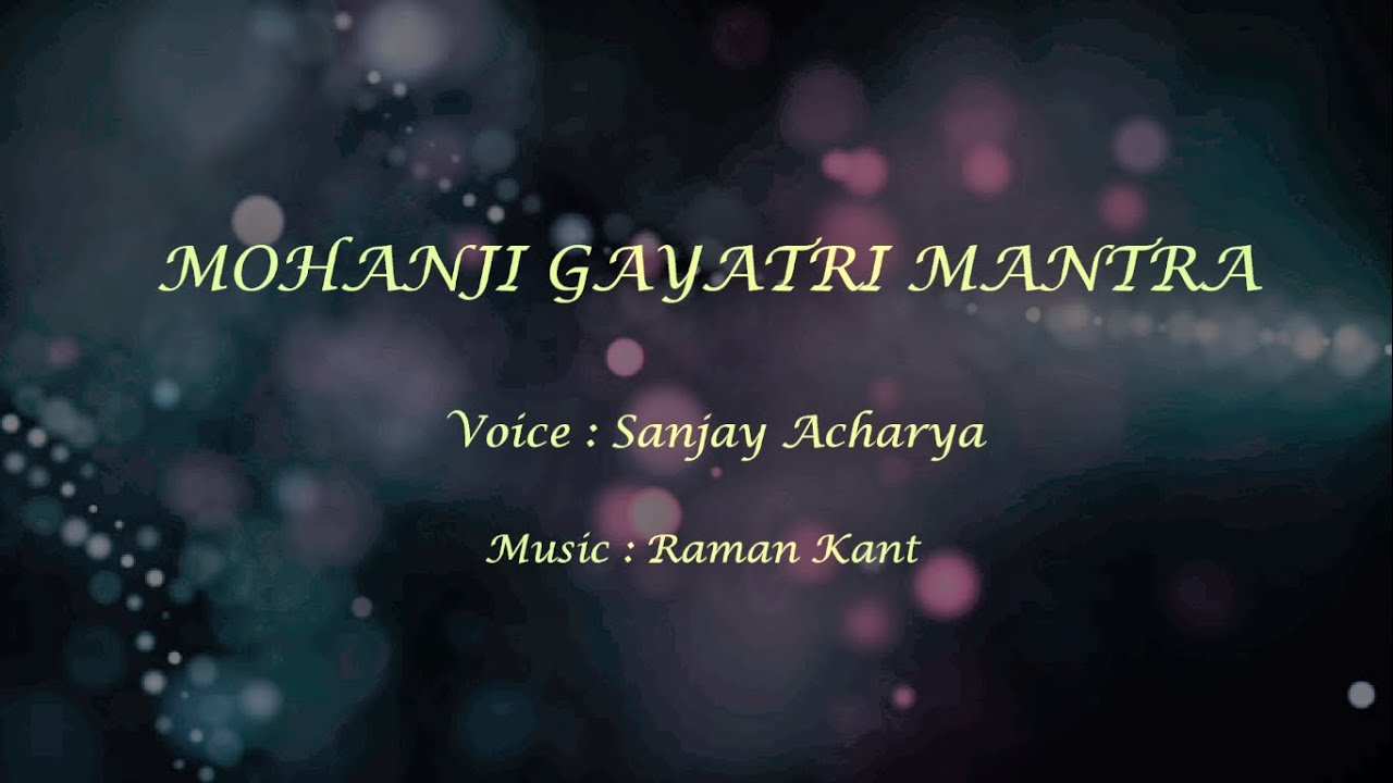 MOHANJI Gayatri Mantra