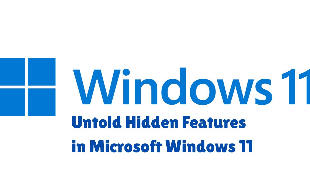Untold Hidden Features in Microsoft Windows 11