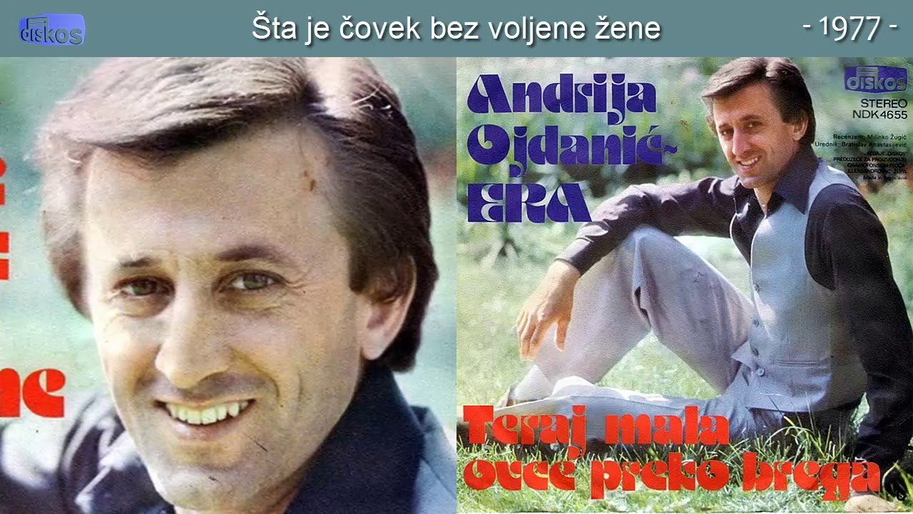 Andrija Ojdanic Era - Sta je covek bez voljene zene - (Audio 1977)