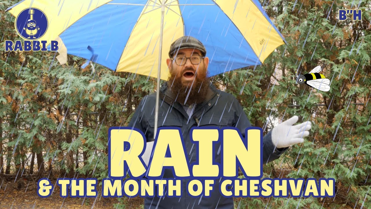 Rabbi B - Rain (& the Month of Cheshvan)
