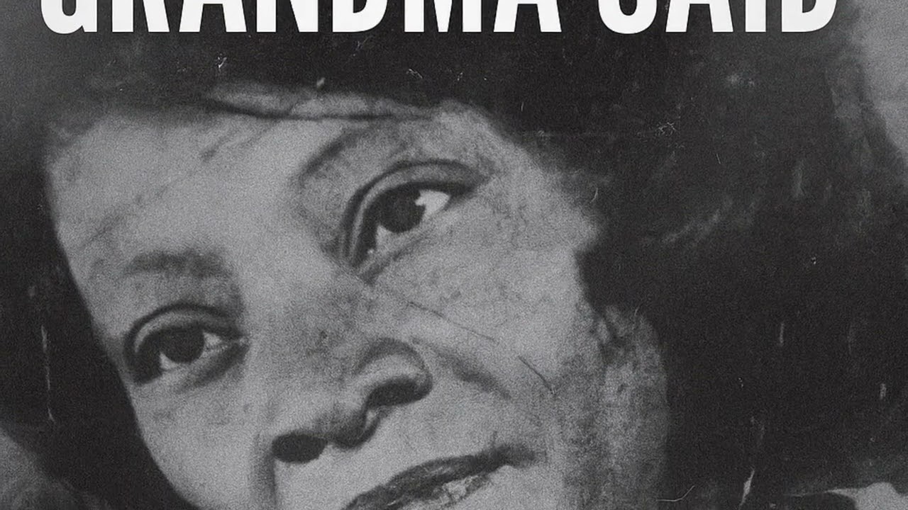 Grandma Said by PatraTrappTheWriter