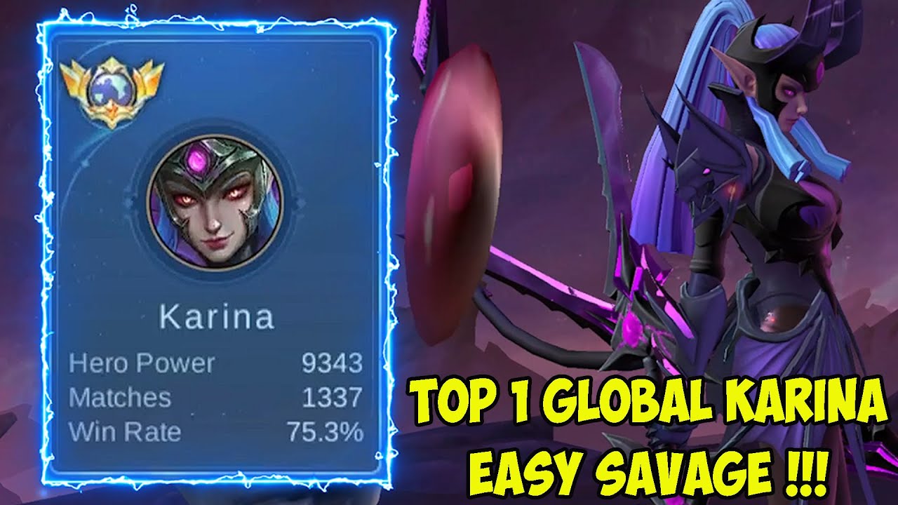 Belajar dari top 1 global karina Savage bikin kalian cepet naik ke mythic immortal - mobile legends