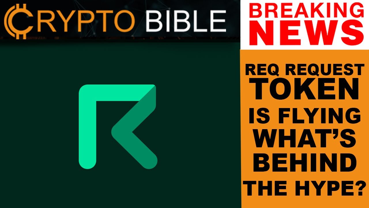 REQ Request Token Is flying. What&rsquo;s behind the hype? | Crypto Bible News | Oliver
