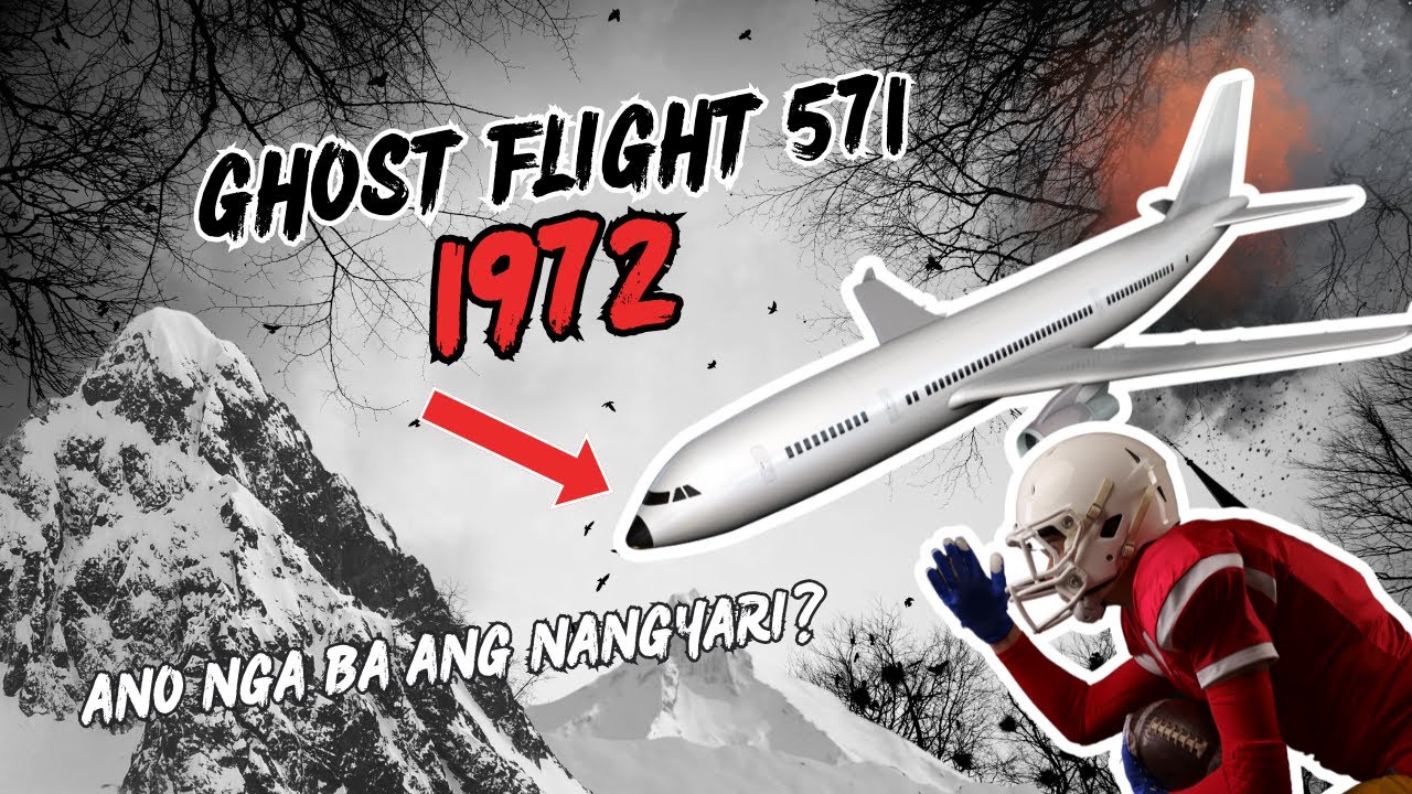 1972 ANDES CRASH: GHOST FLIGHT 571 STORY&mdash;WITH A TWIST
