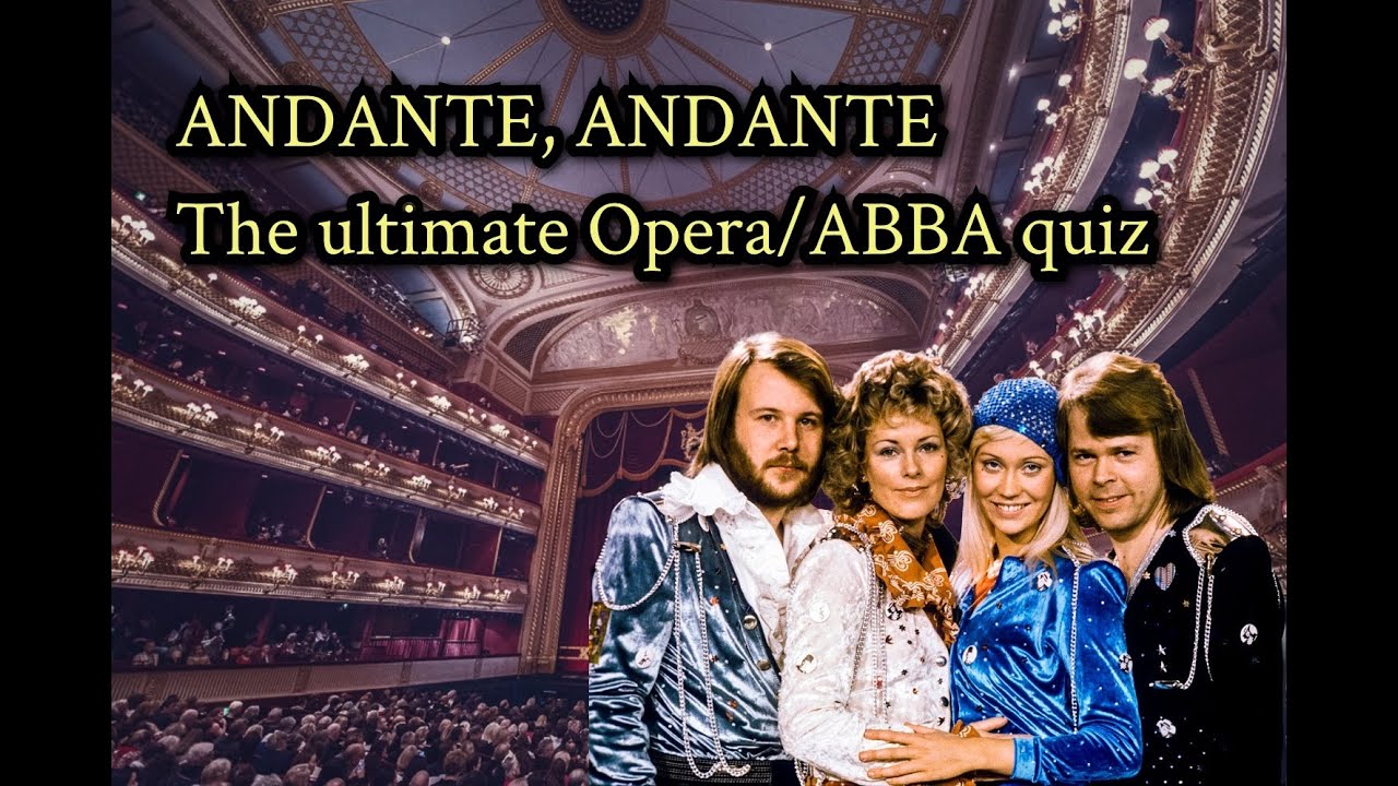 Andante, Andante - The Ultimate Opera/ABBA Quiz