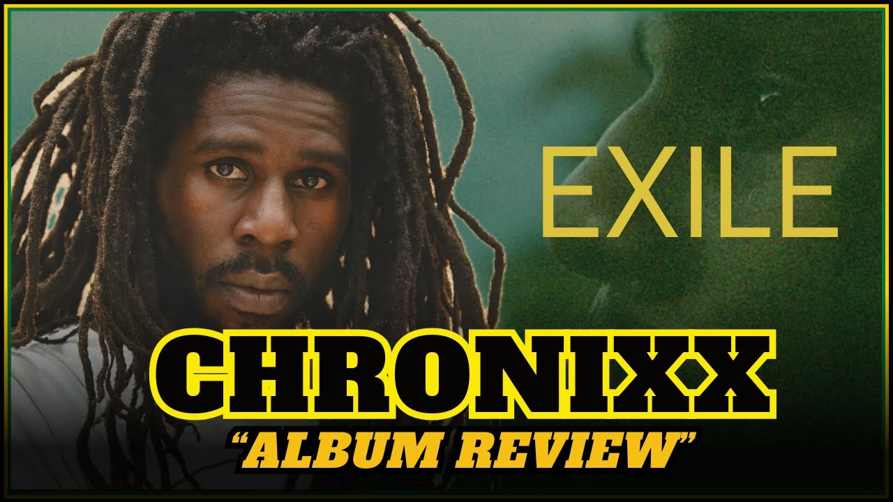 Chronixx &lsquo;Exile&rsquo; &ndash; The Album the Reggae World Needed?