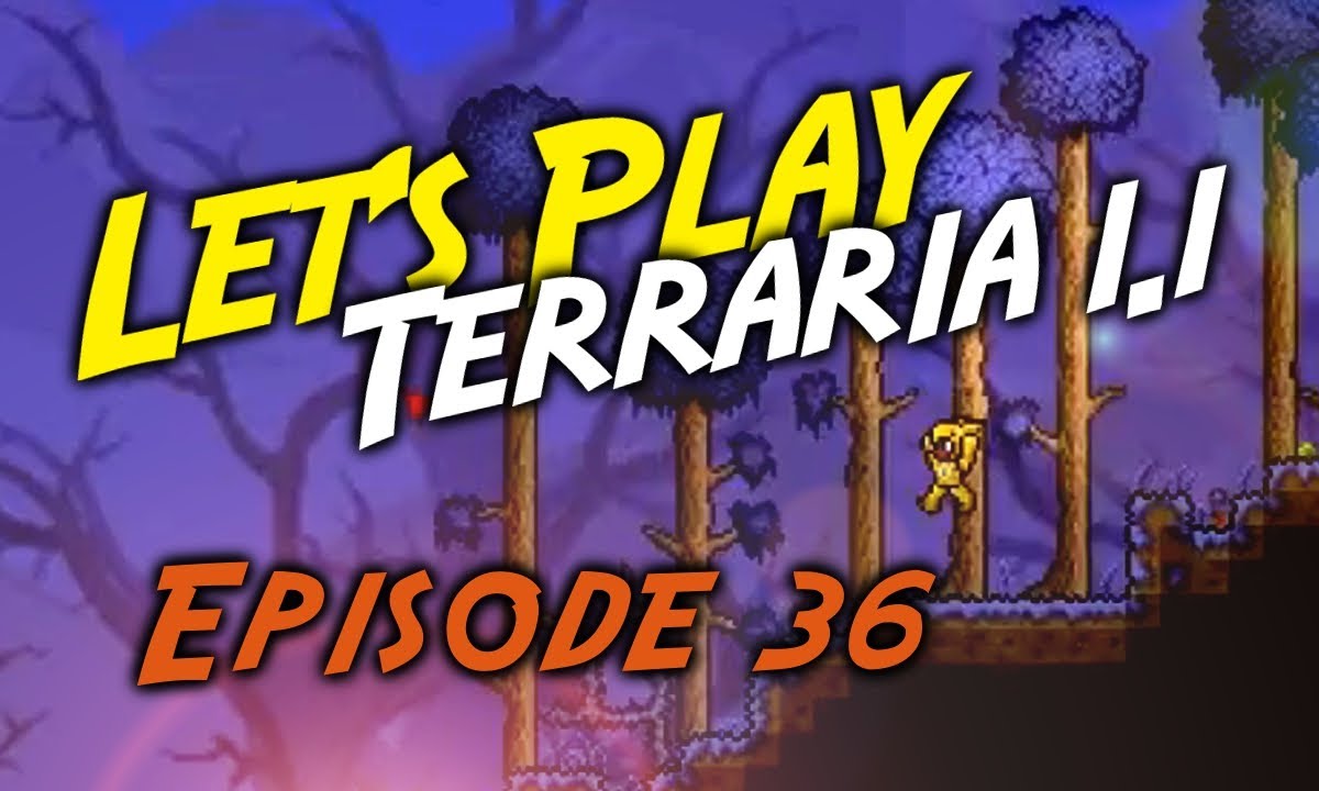 [Episode 36] Terraria - Deathweed!