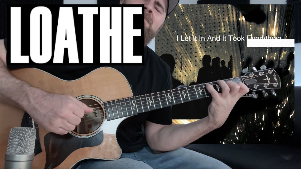 Loathe - Is It Really You? &bull; Fingerstyle