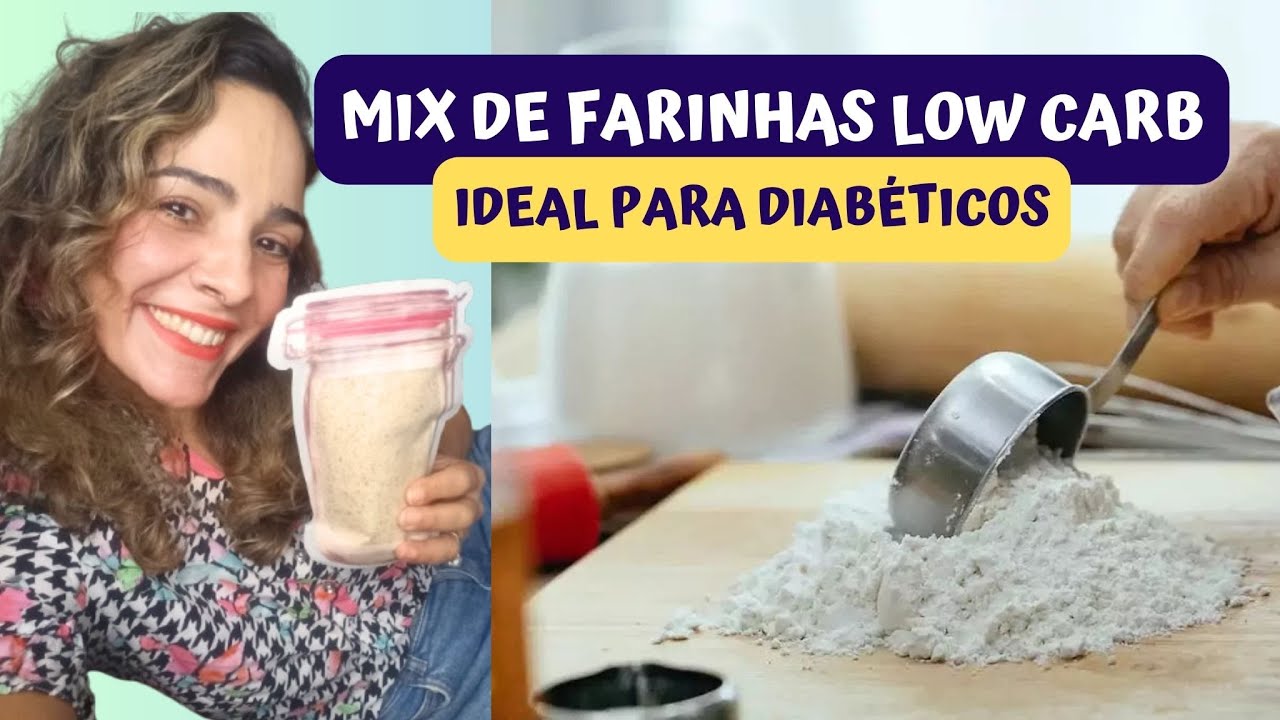Como Fazer Um Mix De Farinhas Low Carb Ideal Para Diabéticos!