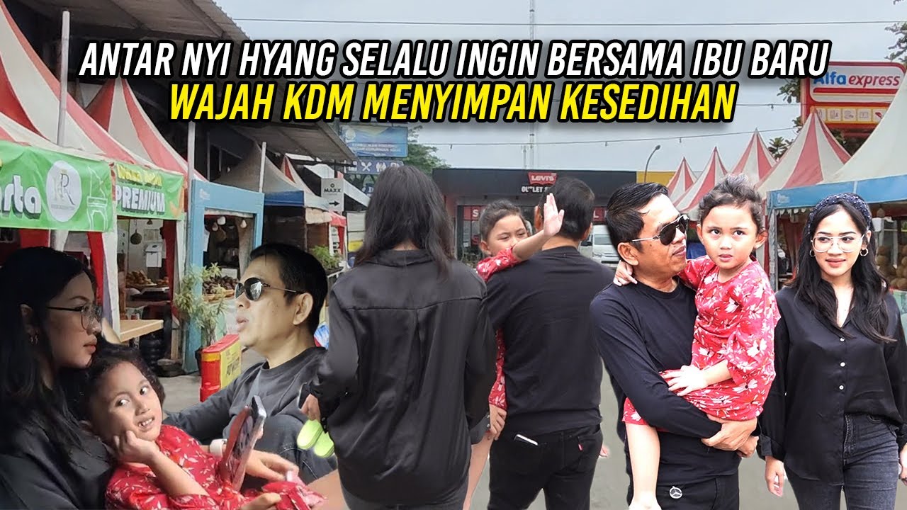 ANTAR NYI HYANG SELALU INGIN BERSAMA IBU BARU | WAJAH KDM MENYIMPAN KESEDIHAN