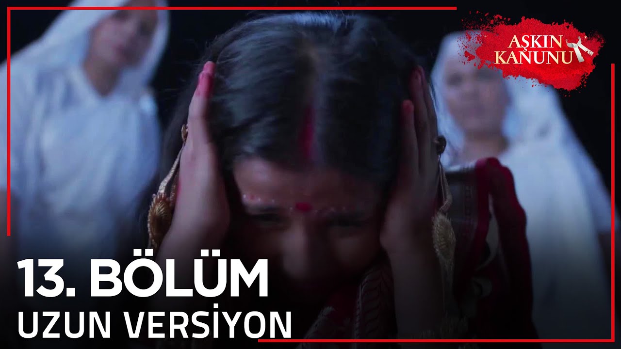 Aşkın Kanunu 13. Bölüm | Uzun Versiyon