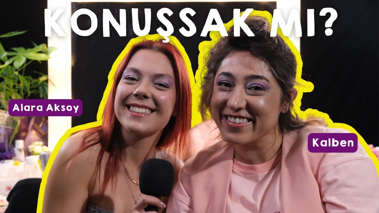 Kalben ile Konuşsak Mı? I Ben kadın olmayı çok seviyorum.