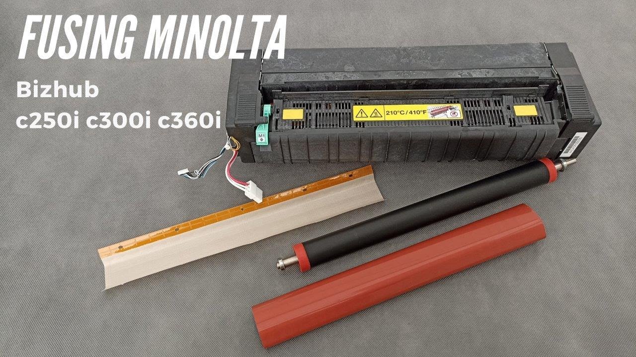 Как отремонтировать фьюзер Minolta c250i, c300i, c360i Полный процесс