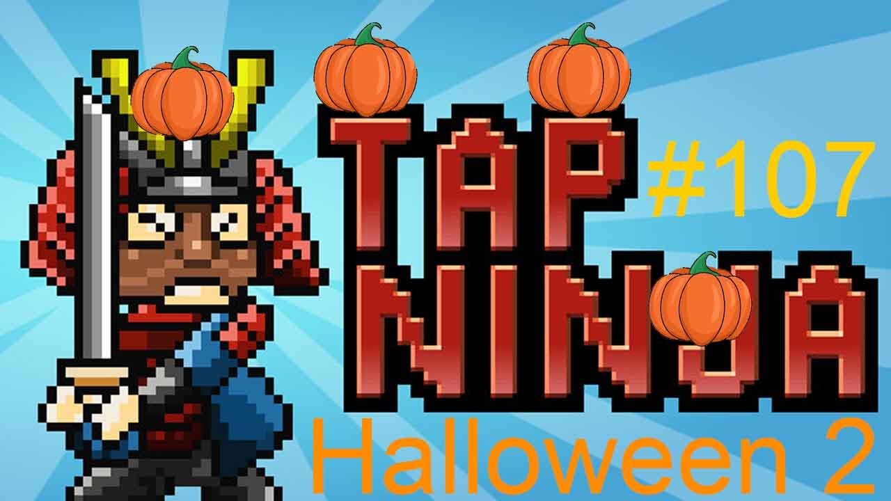 Halloween 2 | Tap Ninja #107