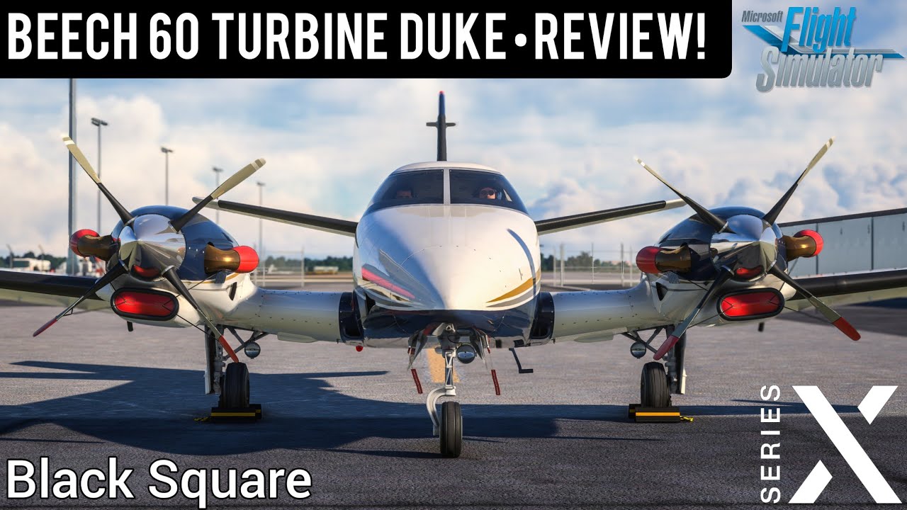 MSFS2020 Beech 60 Turbine Duke da Black Square • REVIEW! (XBOX Series X)