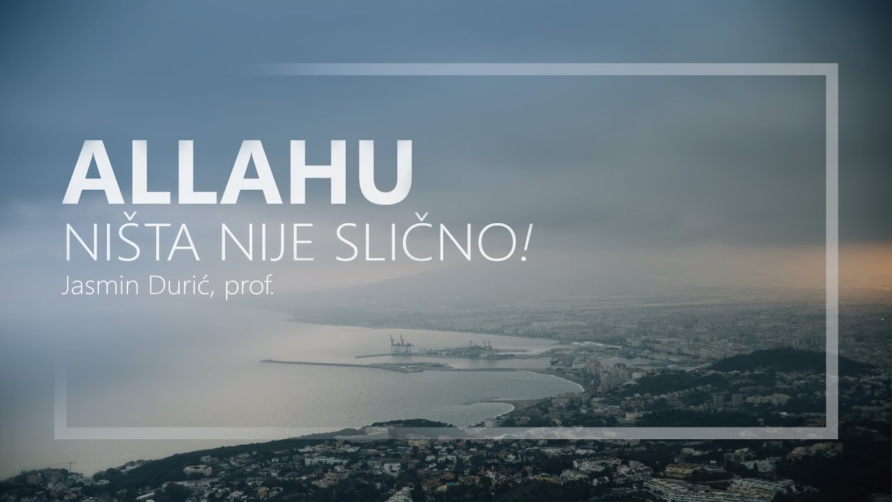 Allahu ništa nije slično - Jasmin Durić, prof.
