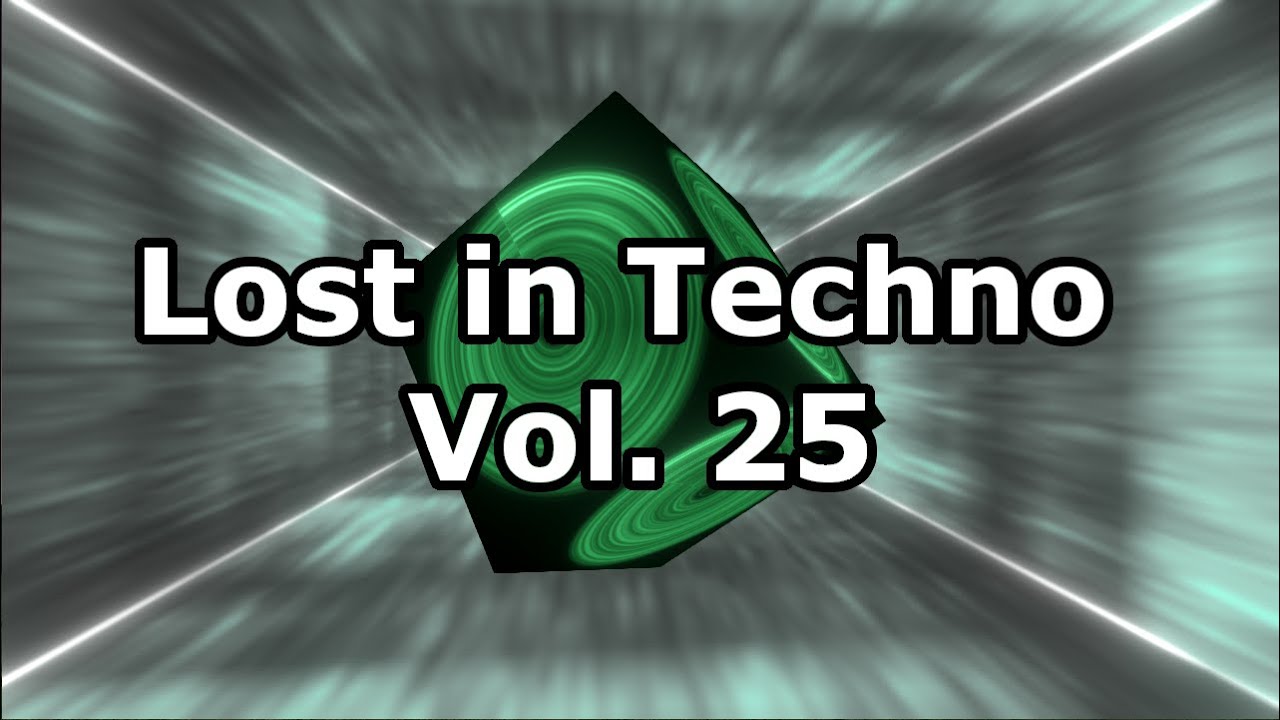 Lost in Techno Vol. 25