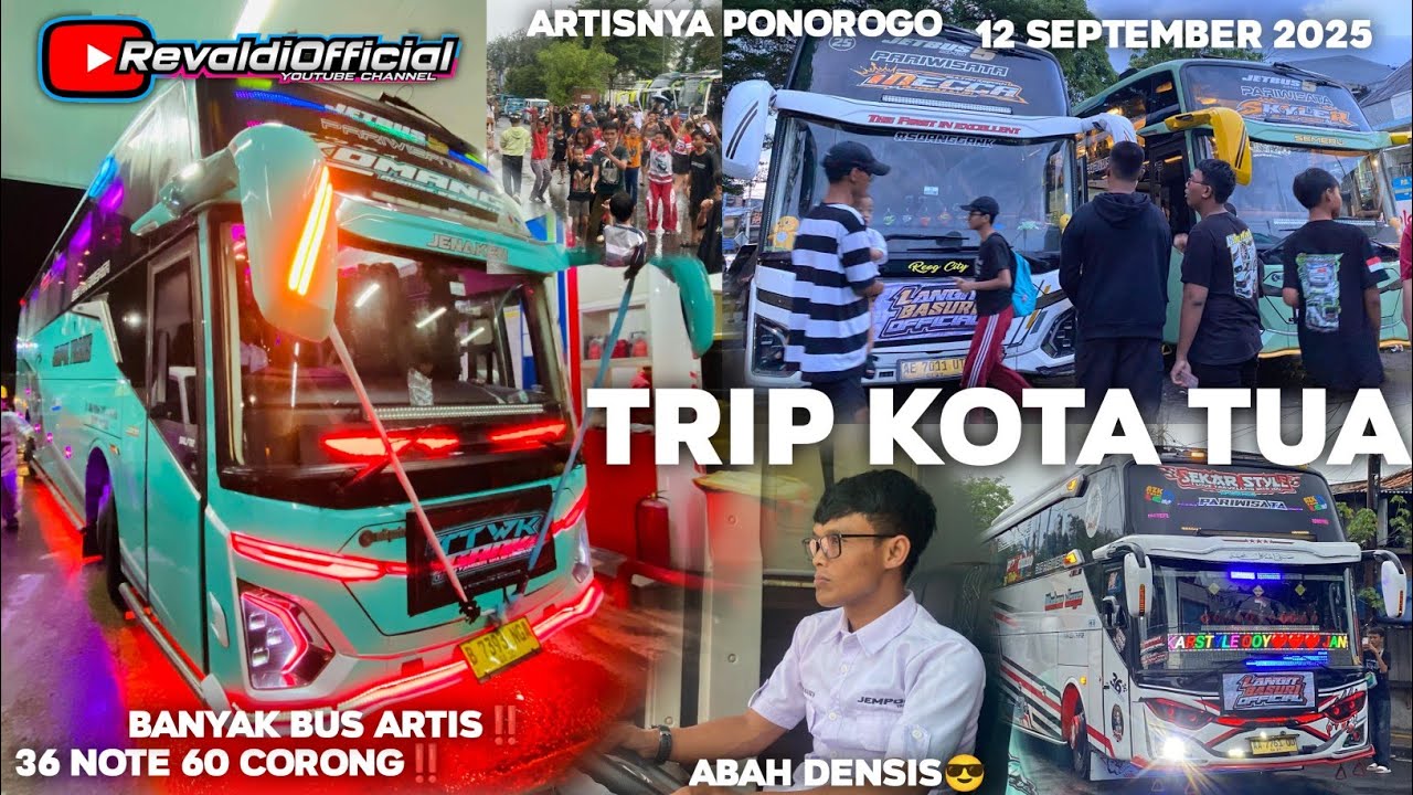 KESERUAN TRIP KOTU , BERSAMA KOMANG JEMPOL TRANS ,BANYAK BUS ARTIS MODUL VIRAL 36 NOTE 60 CORONG‼️