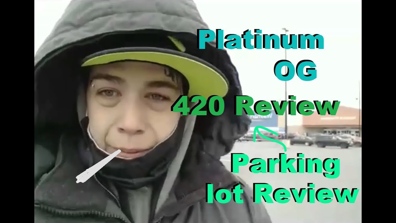 Platinum O.G Walmart Review OG Strain Review Parking Lot #walmart #review #cannabis #kush  #review
